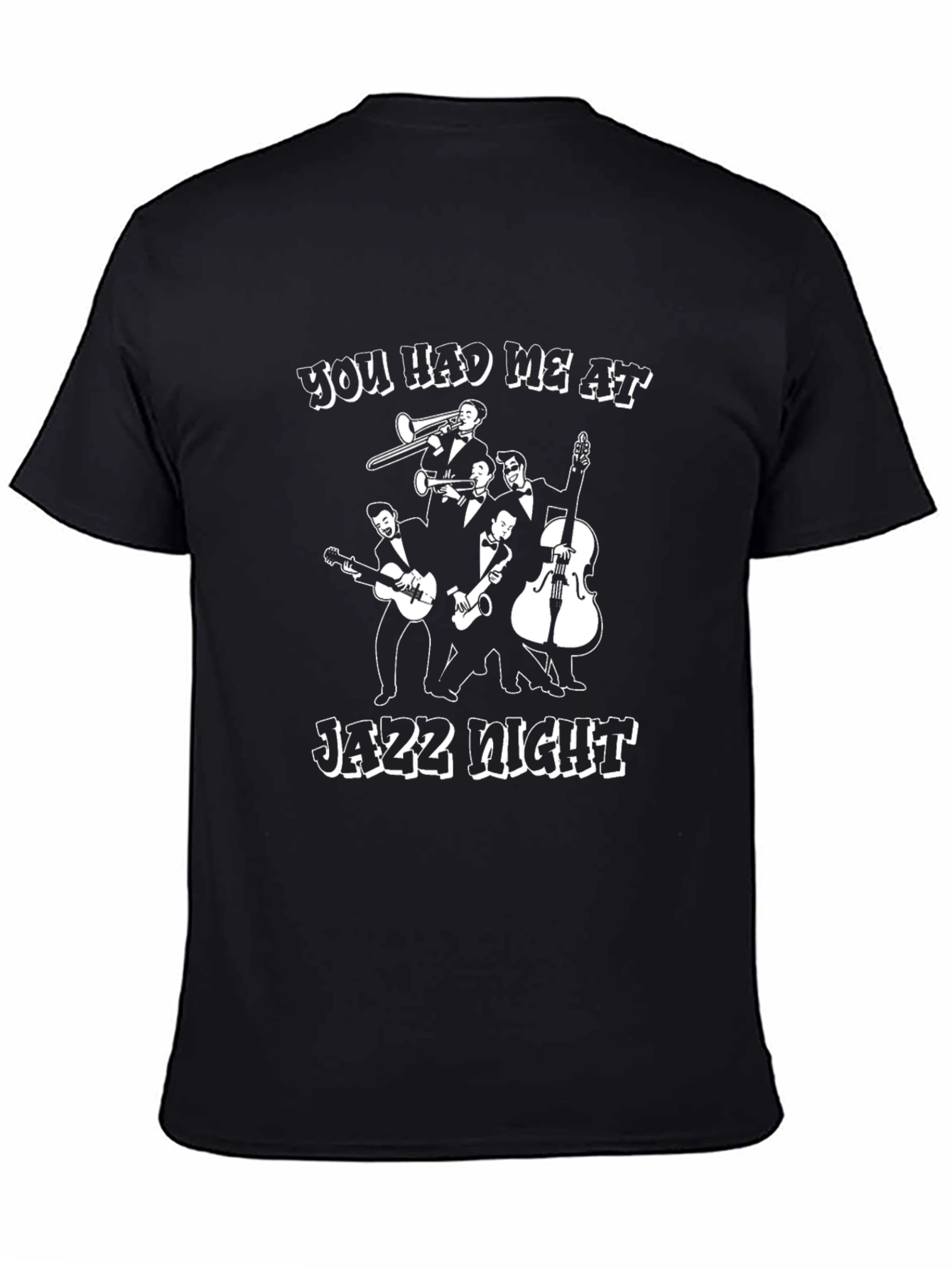 Jazz Night T-Shirt - You Had Me At