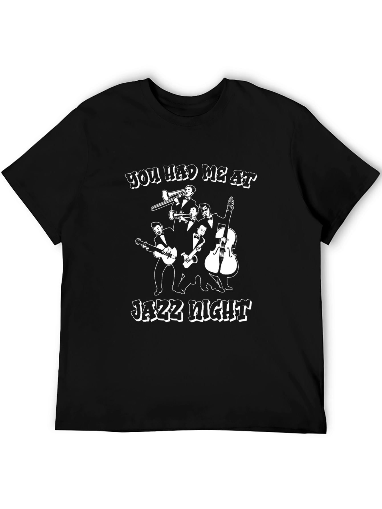 Jazz Night T-Shirt - You Had Me At