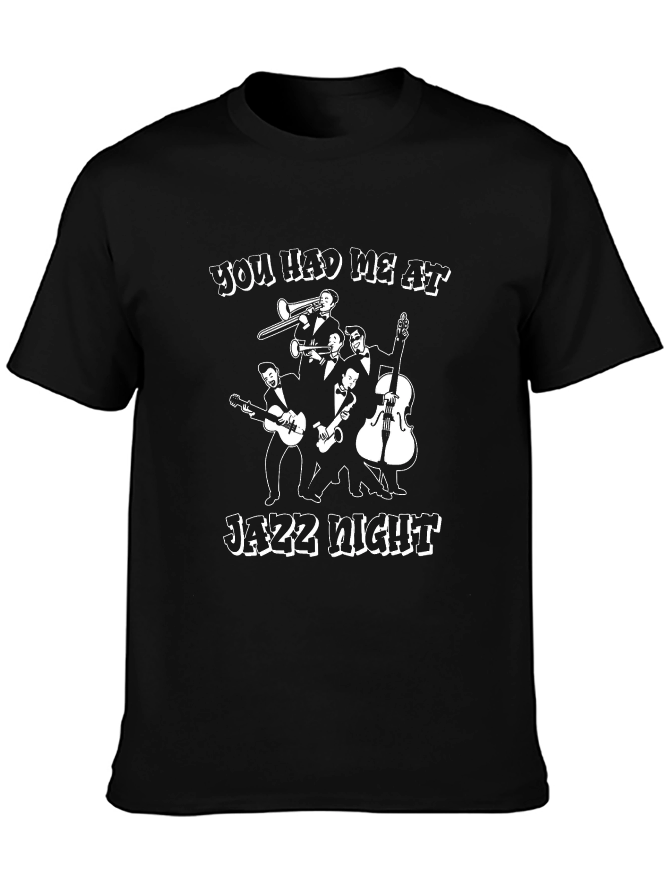 Jazz Night T-Shirt - You Had Me At
