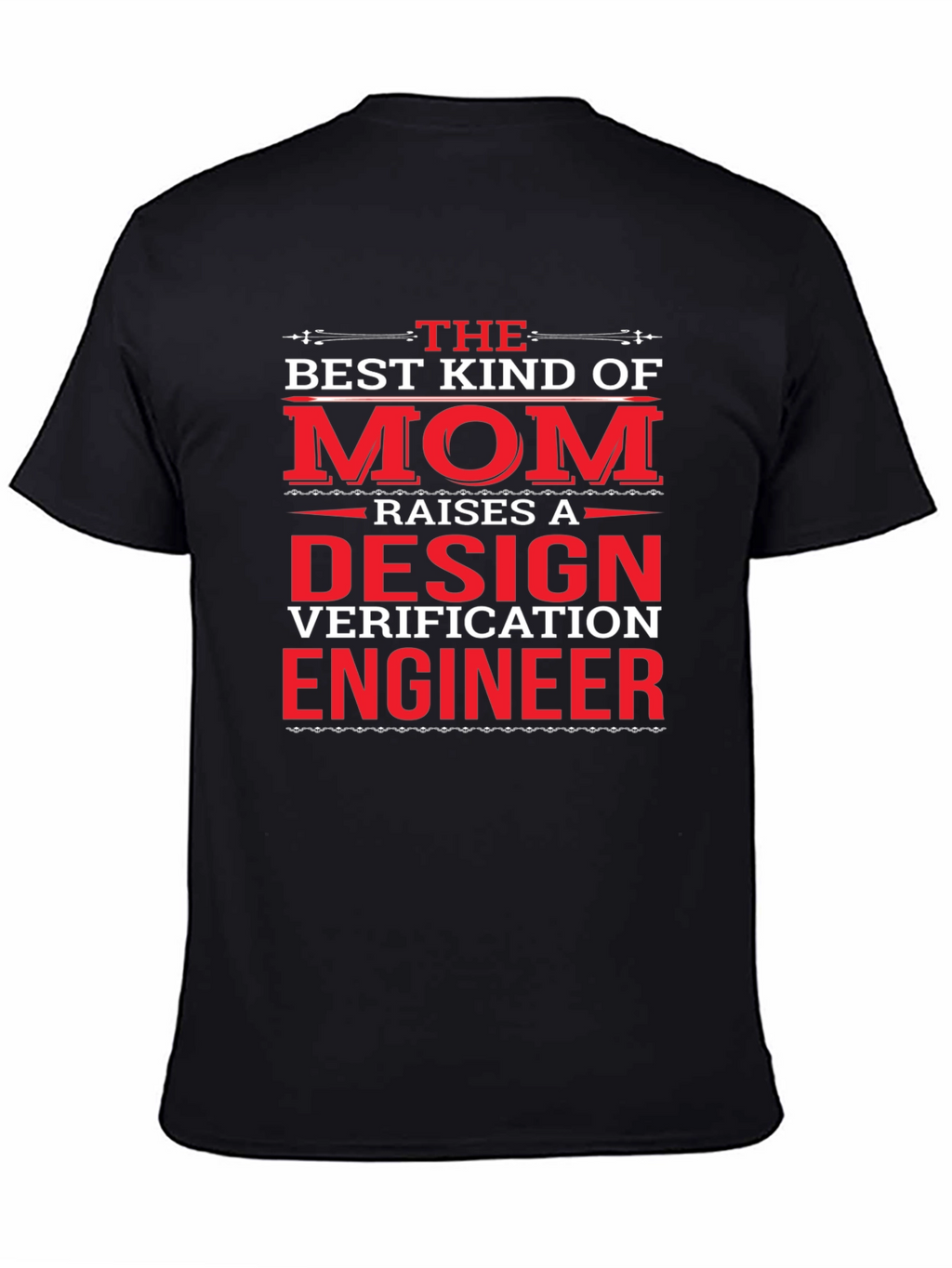 Design Verification Engineer Mom T-Shirt