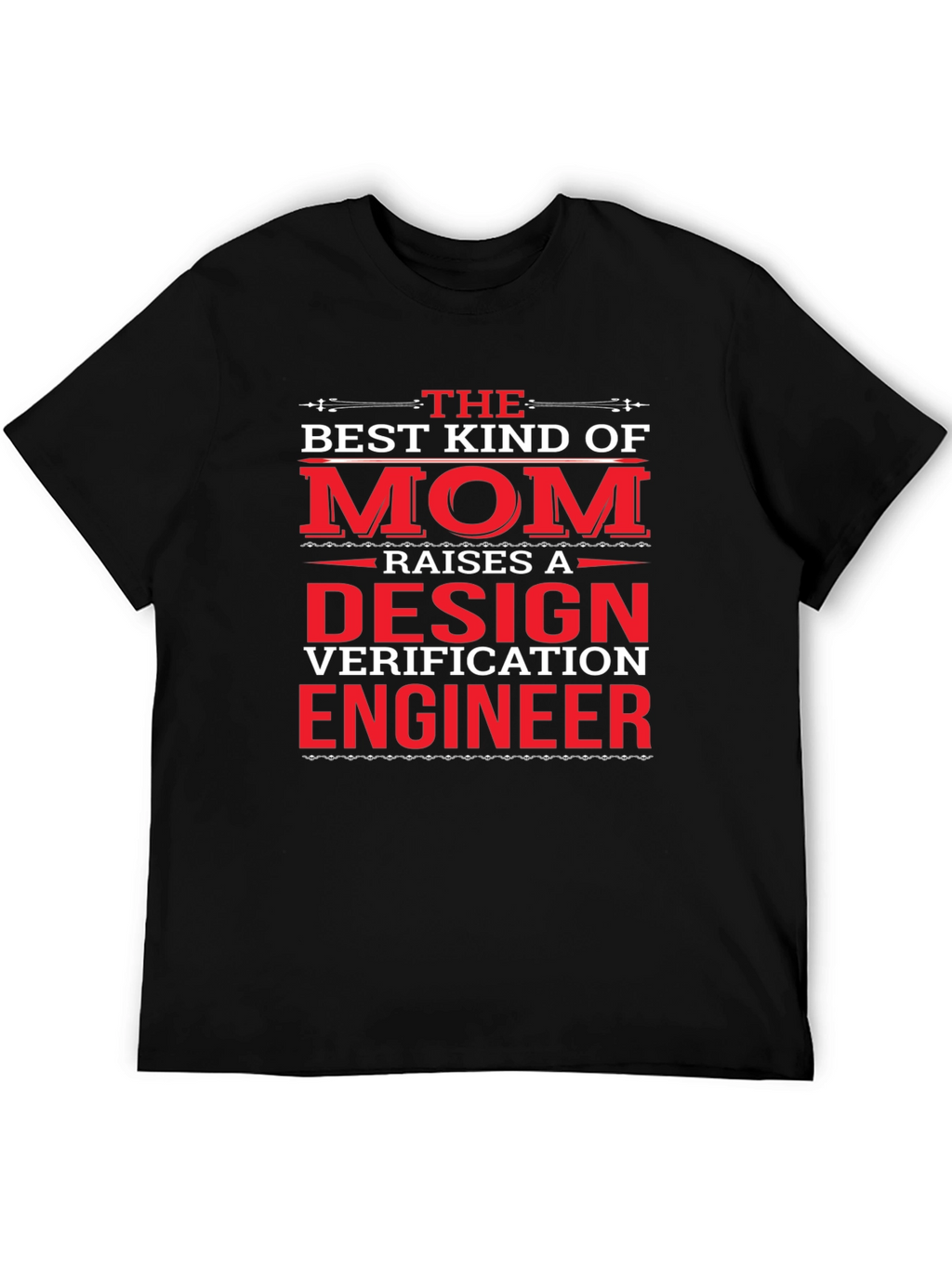 Design Verification Engineer Mom T-Shirt