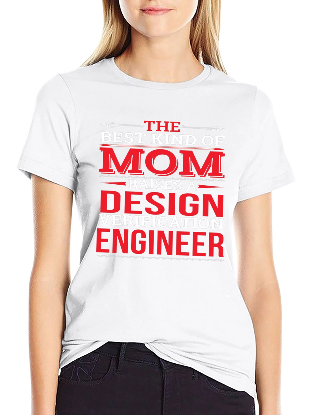 Design Verification Engineer Mom T-Shirt