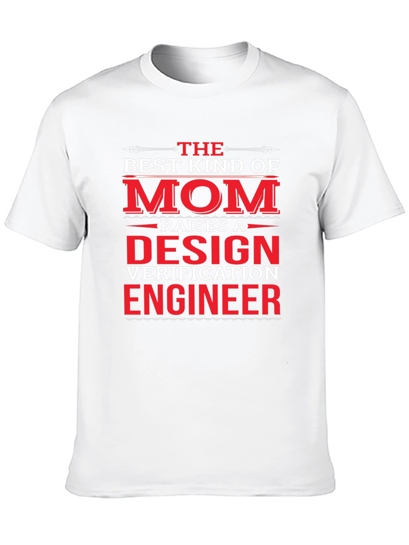 Design Verification Engineer Mom T-Shirt