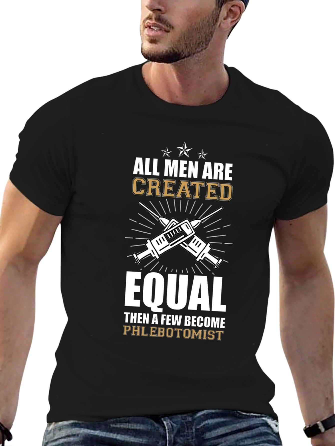 Phlebotomist T-Shirt: All Men Are Created Equal