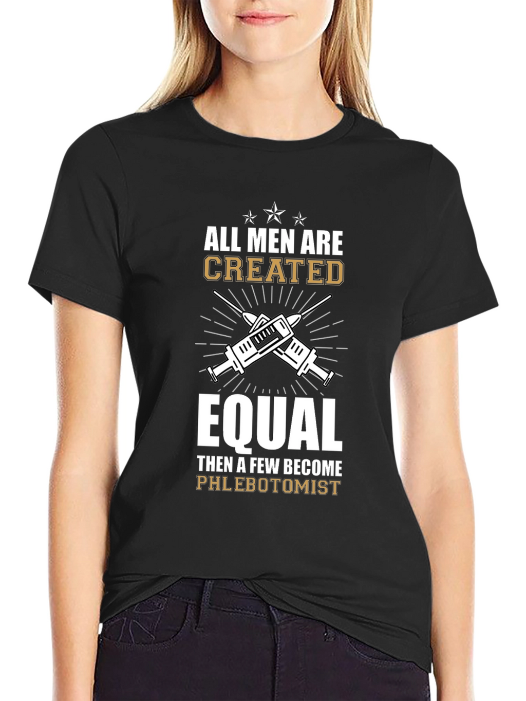 Phlebotomist T-Shirt: All Men Are Created Equal