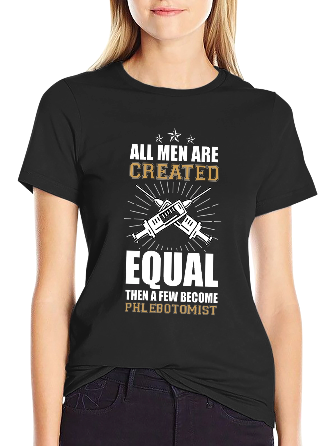 Phlebotomist T-Shirt: All Men Are Created Equal