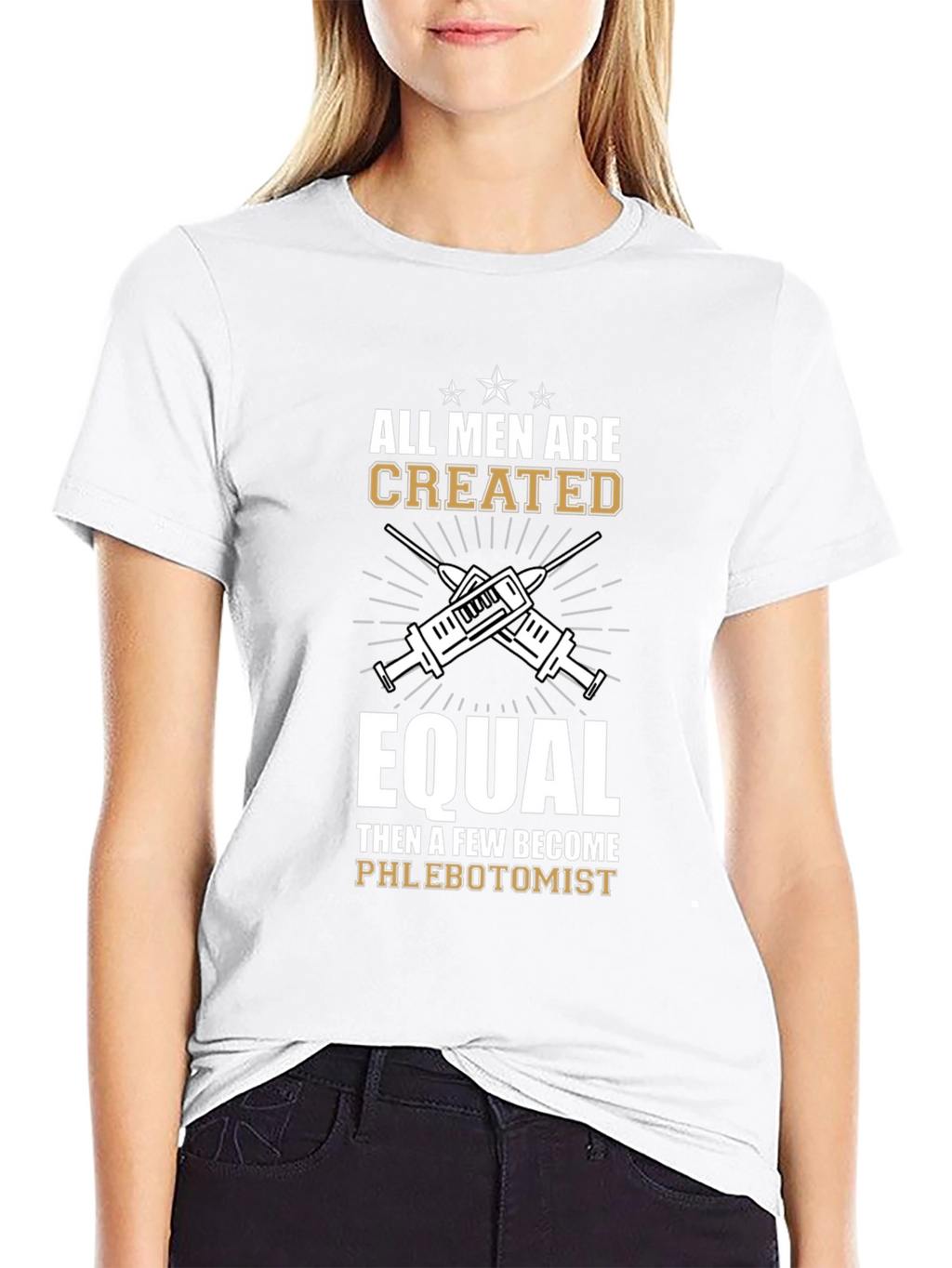 Phlebotomist T-Shirt: All Men Are Created Equal