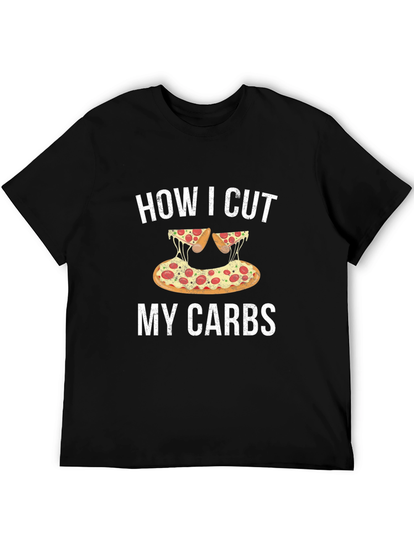Funny Pizza Lover T-Shirt - How I Cut My Carbs