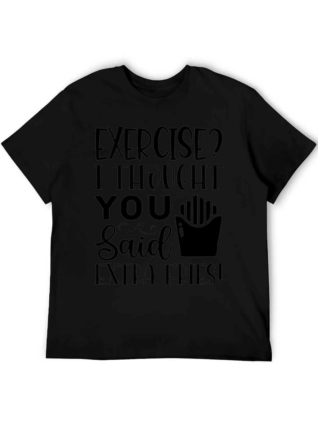 Funny Exercise Extra Fries Graphic Tee