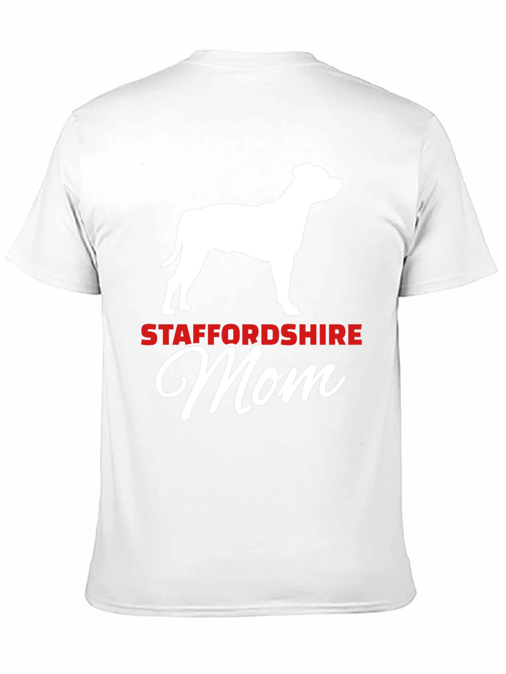 Staffordshire Mom T-Shirt: Dog Lover Tee