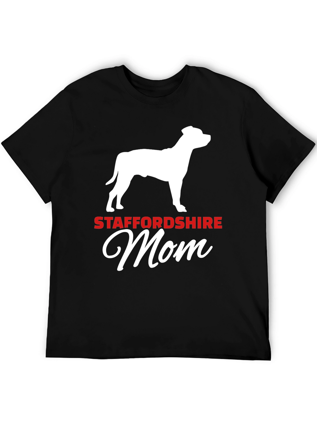 Staffordshire Mom T-Shirt: Dog Lover Tee