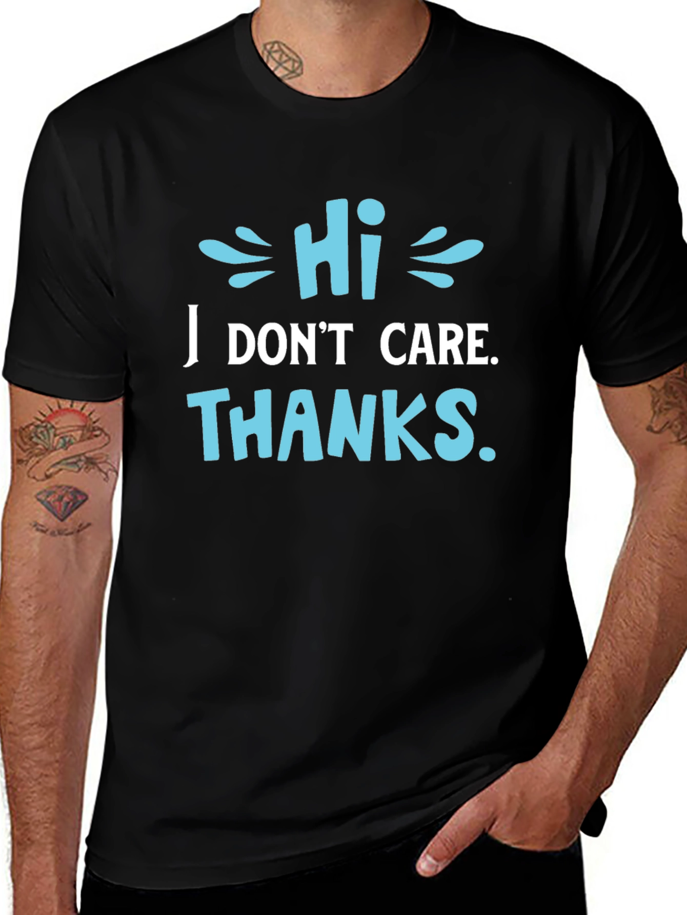 Funny Sarcastic Graphic T-Shirt - Hi I Dont Care Thanks
