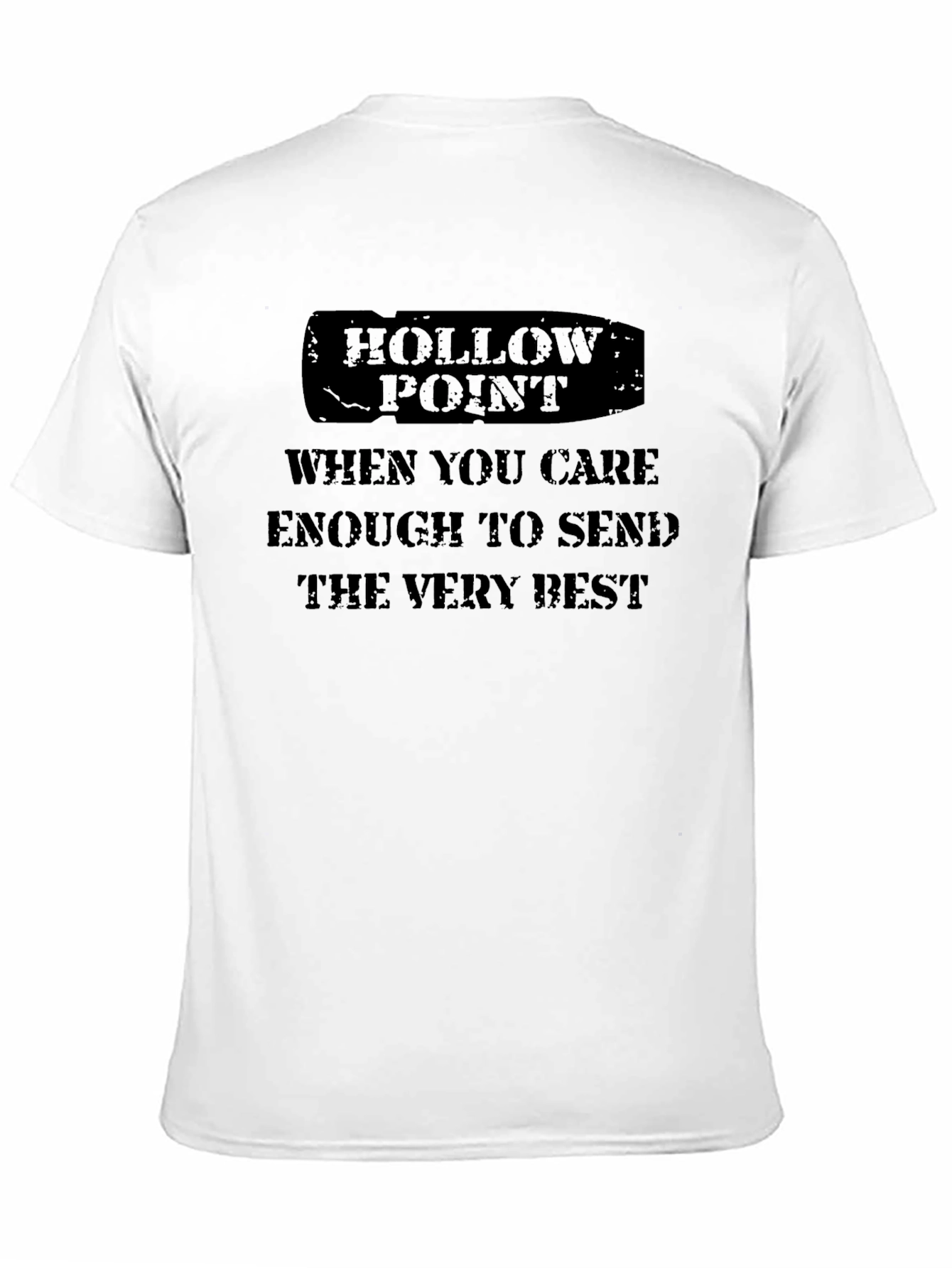 Hollow Point T-Shirt - Send the Very Best