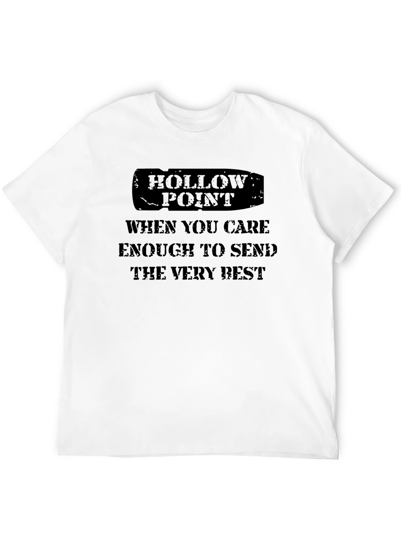 Hollow Point T-Shirt - Send the Very Best