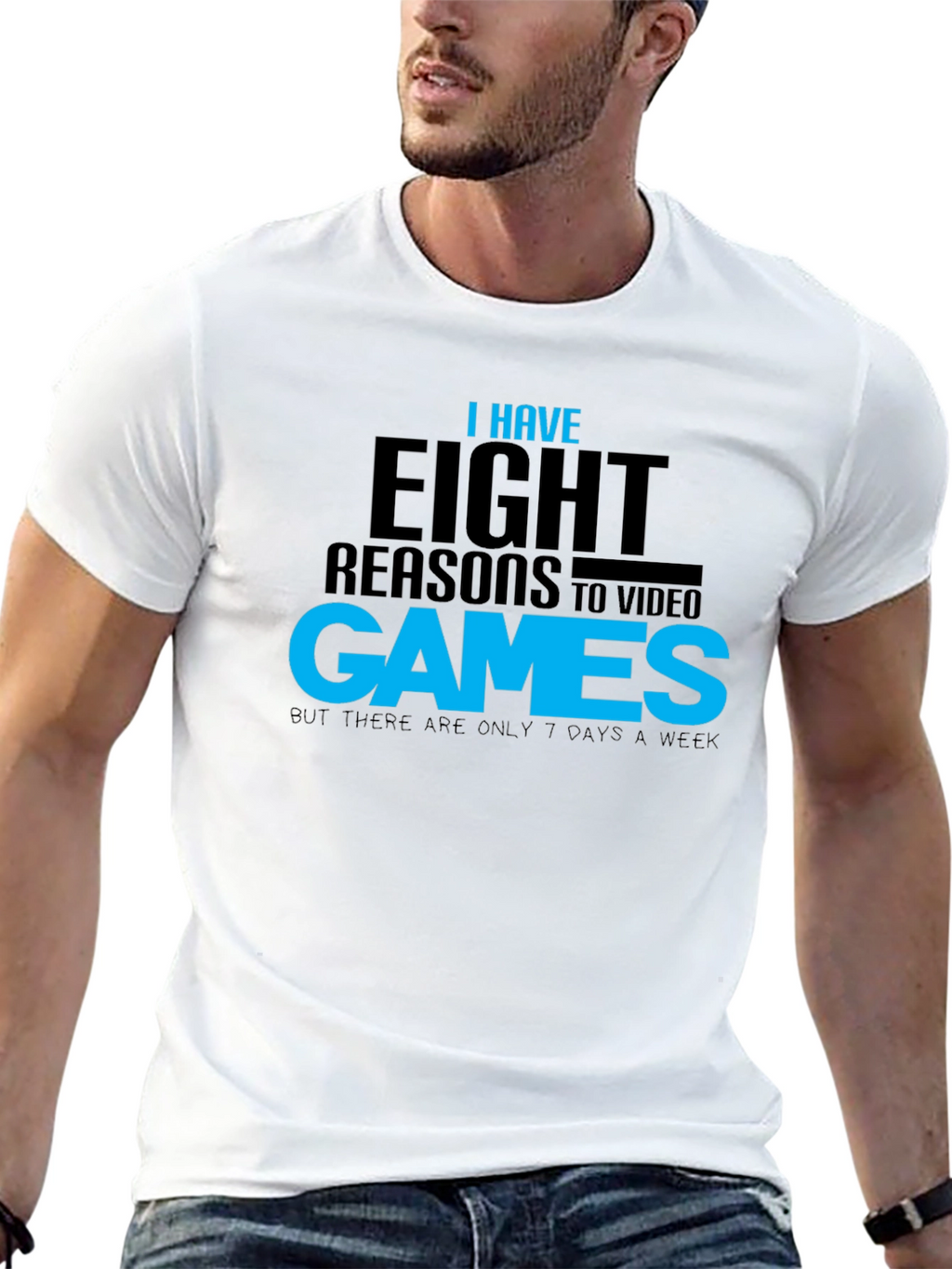 Funny Gamer T-Shirt: Eight Reasons Video Games