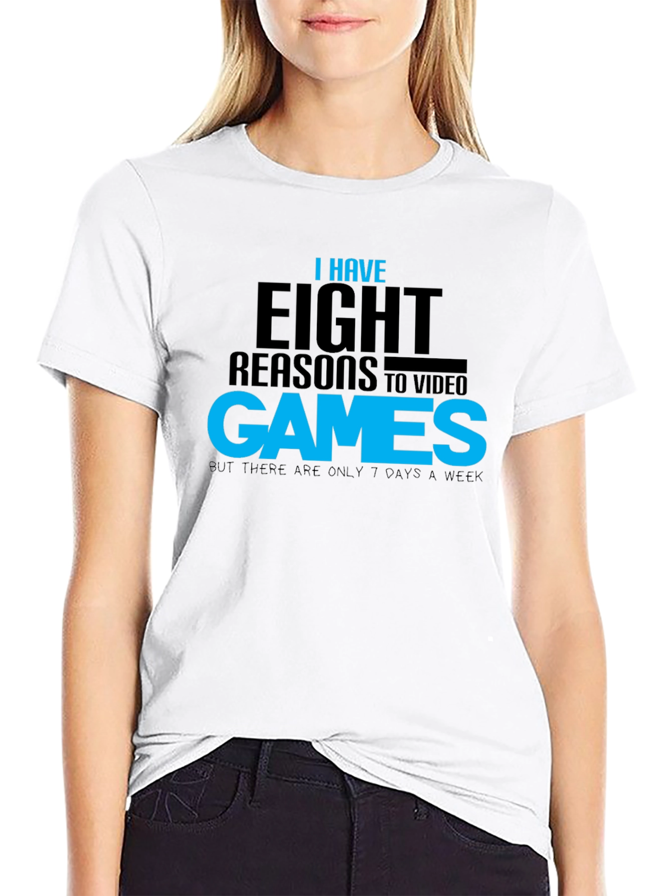 Funny Gamer T-Shirt: Eight Reasons Video Games