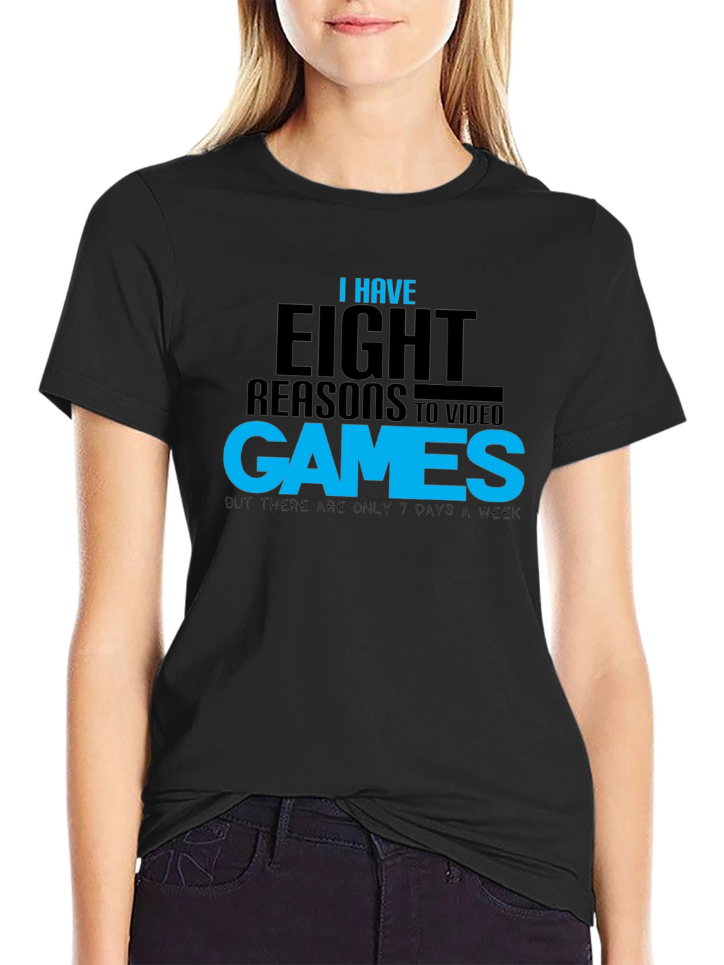 Funny Gamer T-Shirt: Eight Reasons Video Games