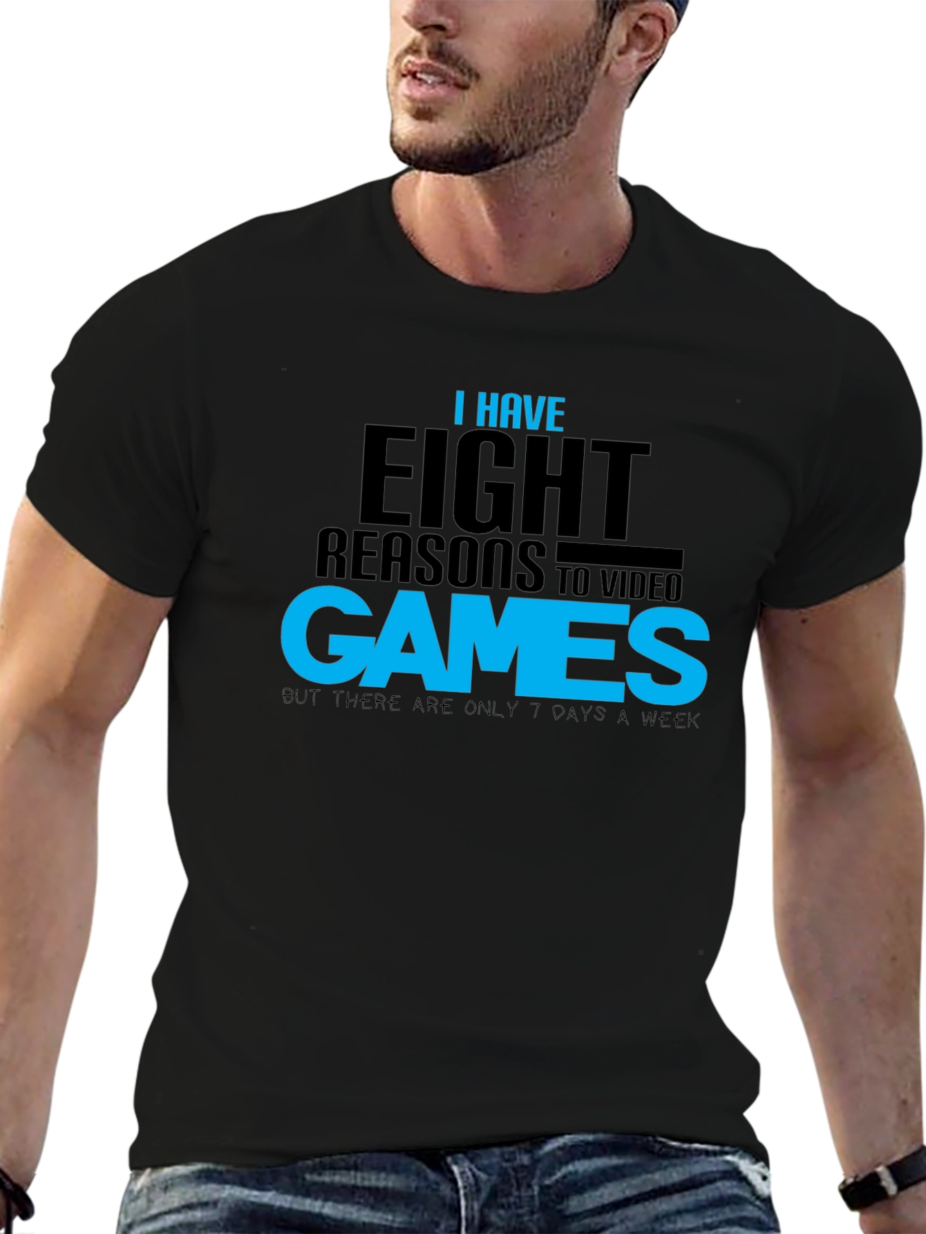 Funny Gamer T-Shirt: Eight Reasons Video Games