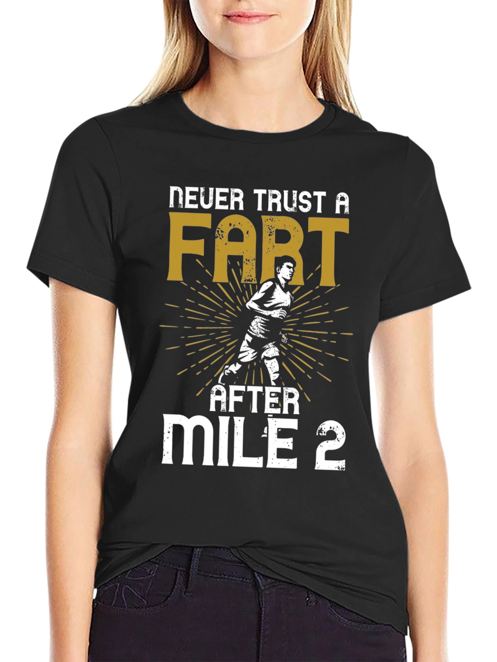 Never Trust a Fart After Mile 2 Graphic T-Shirt