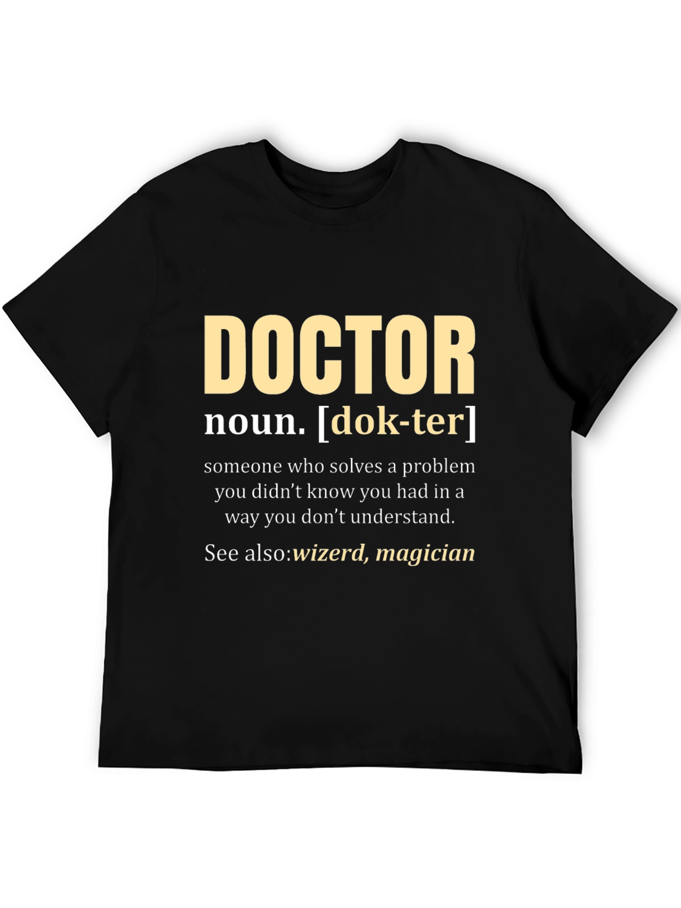 Doctor Definition T-Shirt - Funny Medical Gift