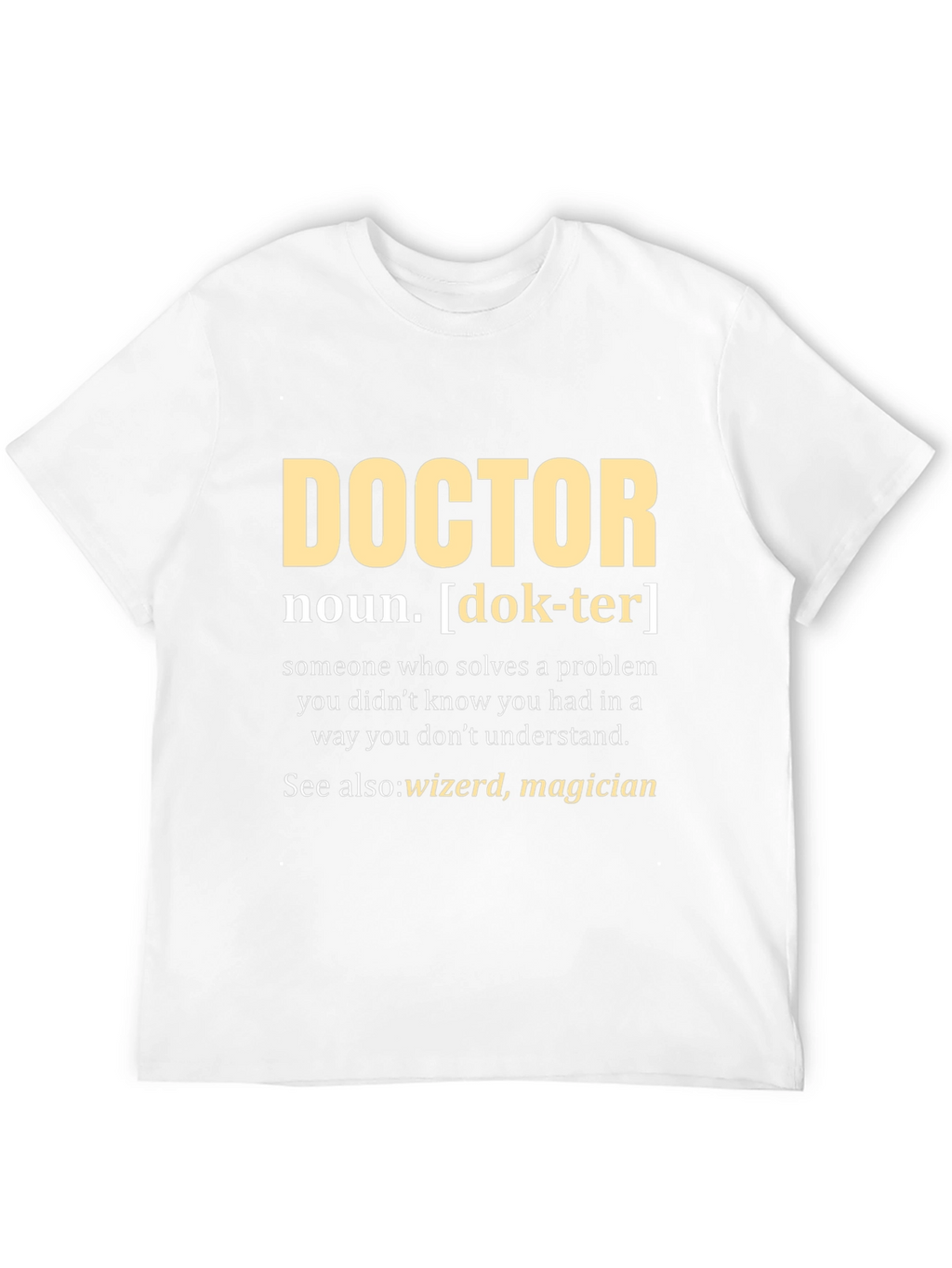 Doctor Definition T-Shirt - Funny Medical Gift