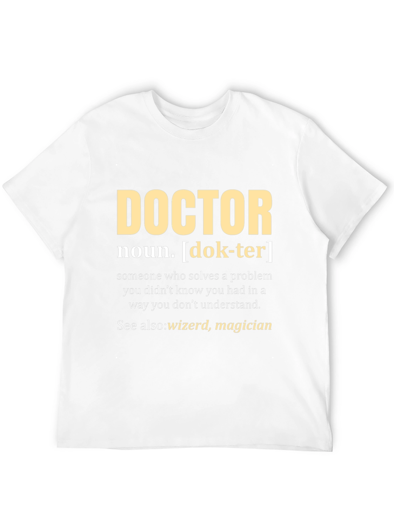 Doctor Definition T-Shirt - Funny Medical Gift