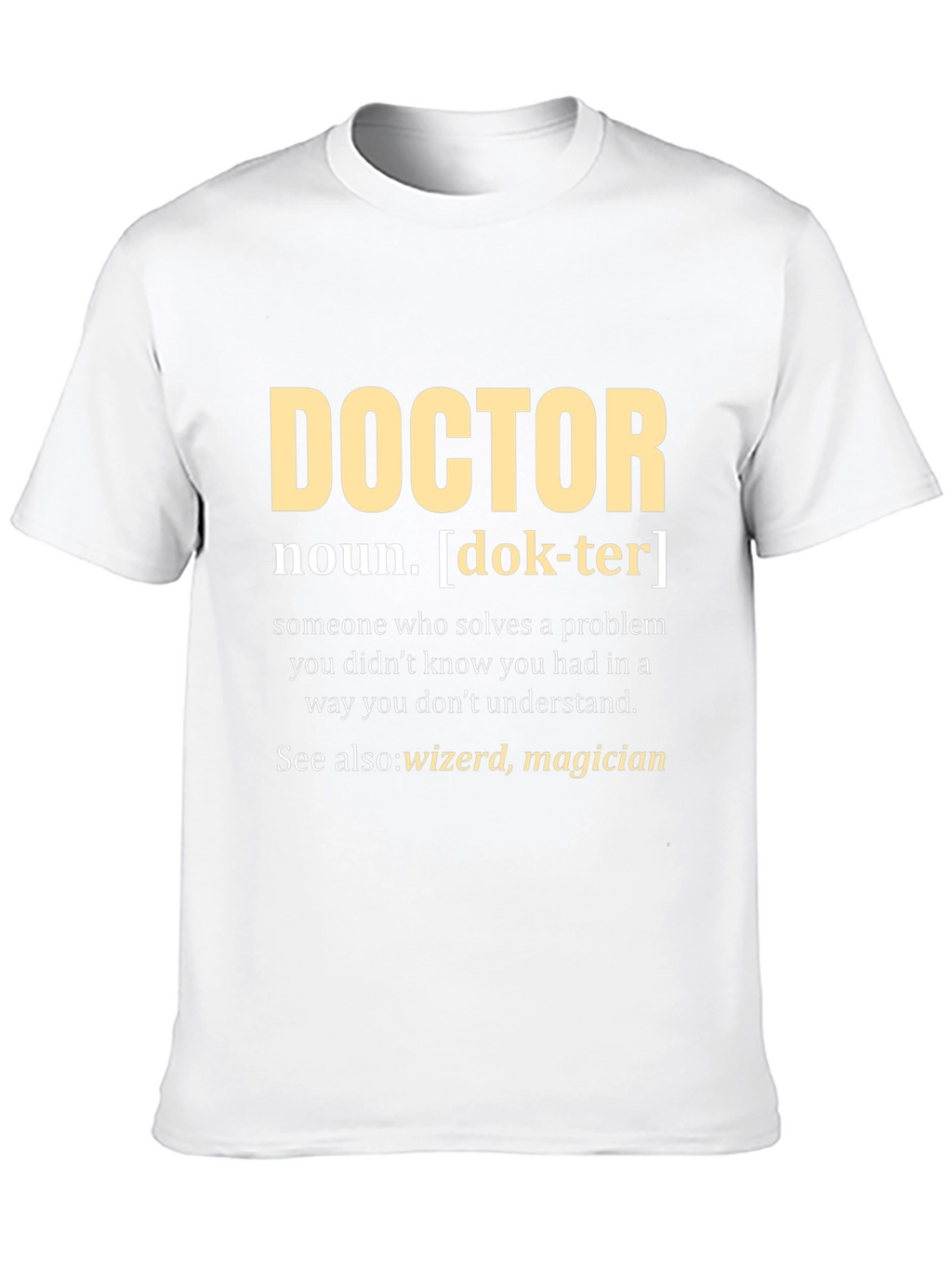 Doctor Definition T-Shirt - Funny Medical Gift