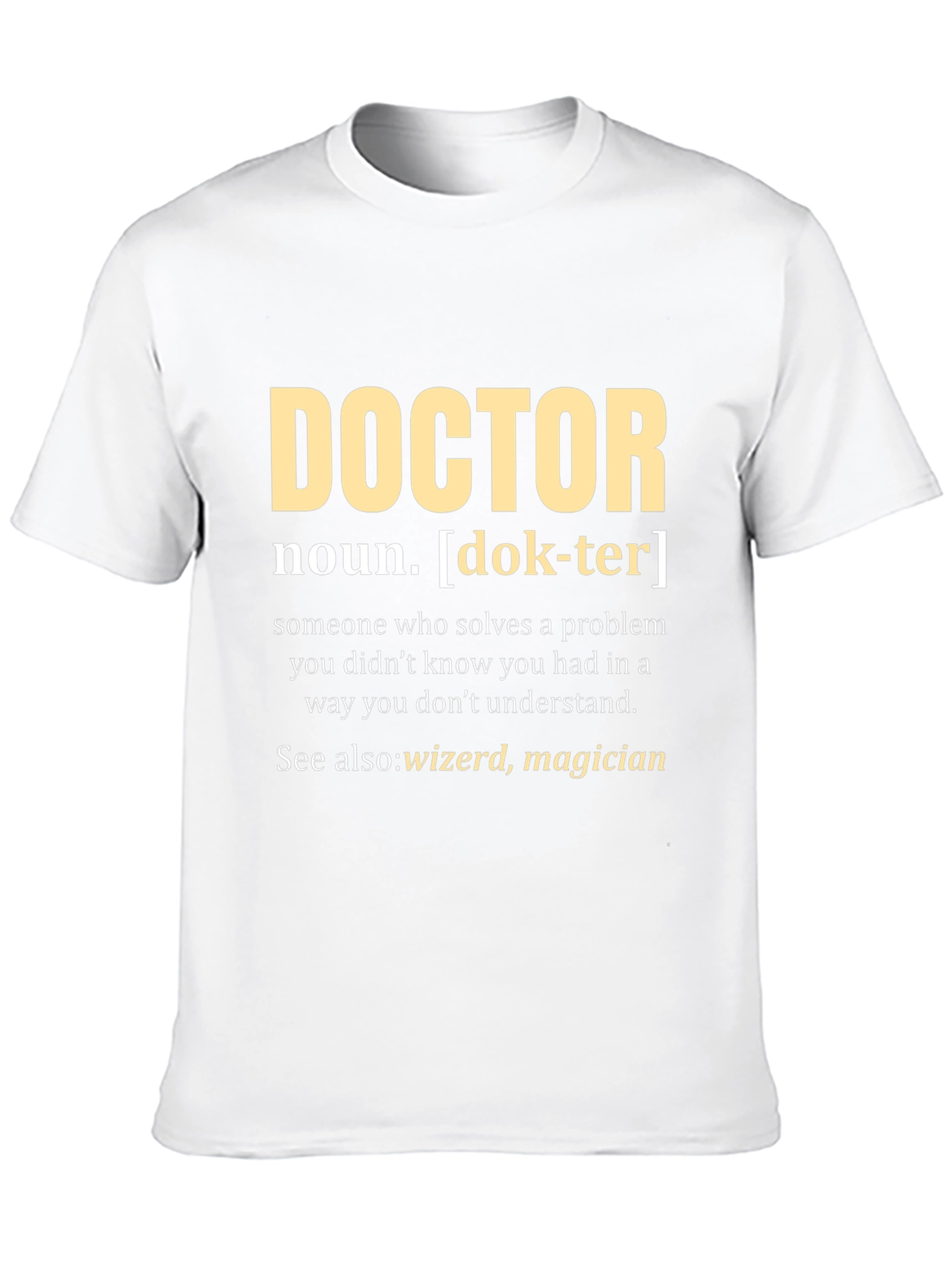 Doctor Definition T-Shirt - Funny Medical Gift