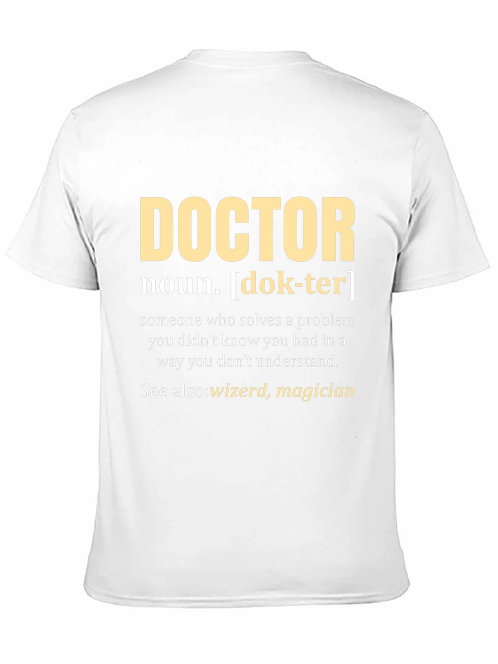 Doctor Definition T-Shirt - Funny Medical Gift