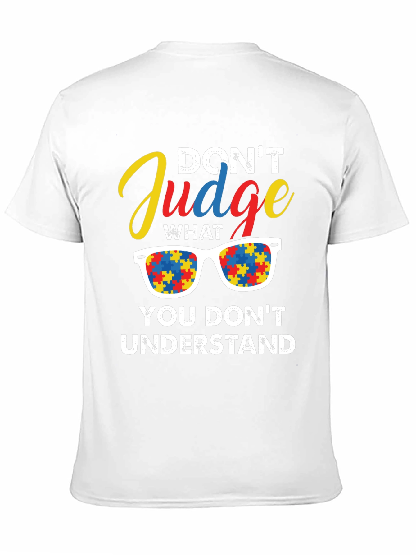 Autism Awareness T-Shirt: Dont Judge Understand