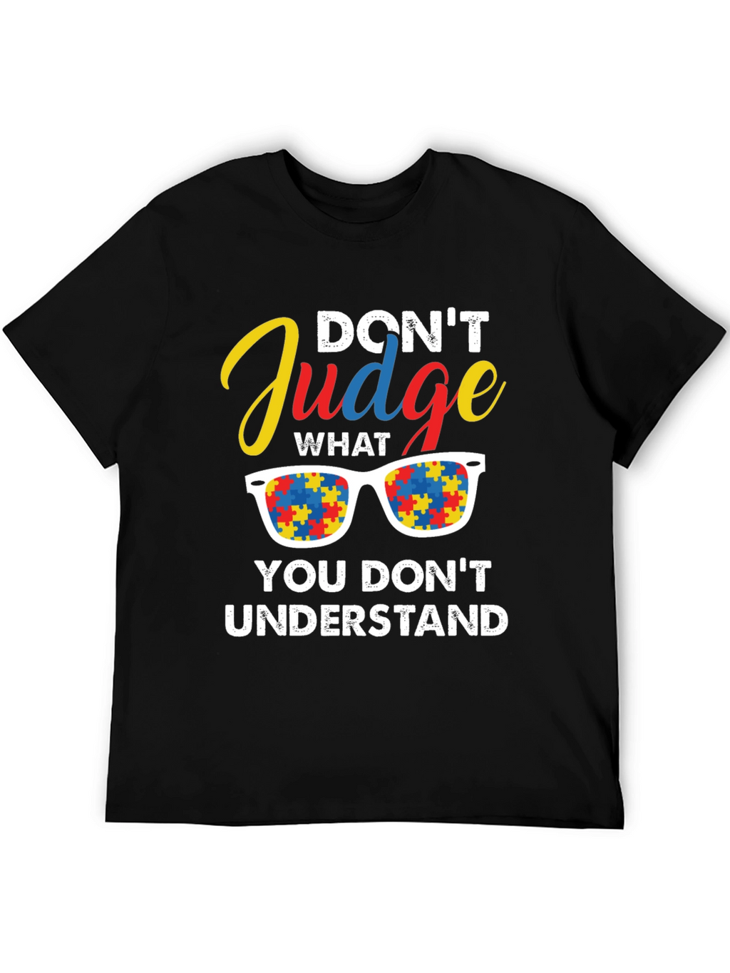 Autism Awareness T-Shirt: Dont Judge Understand