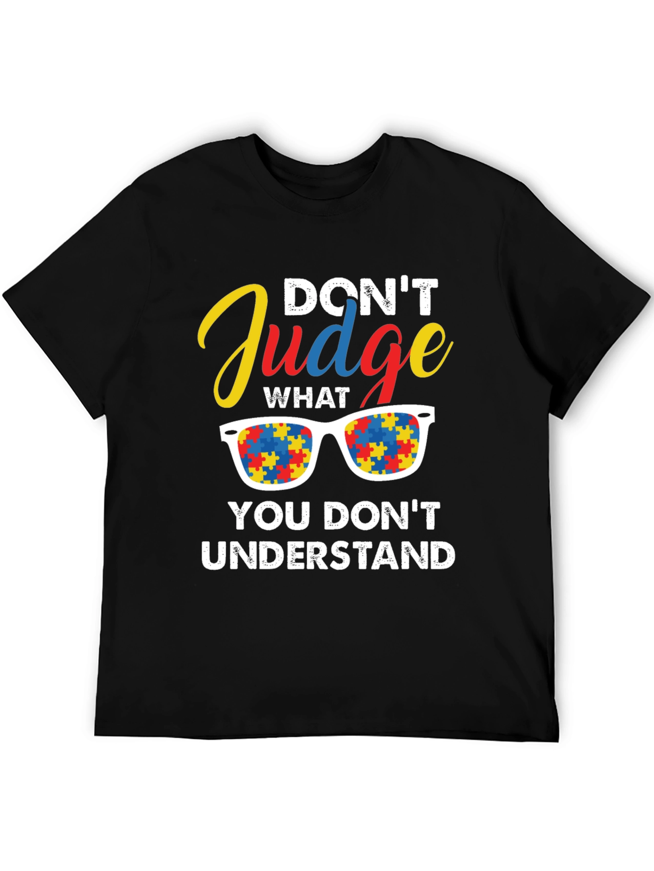 Autism Awareness T-Shirt: Dont Judge Understand