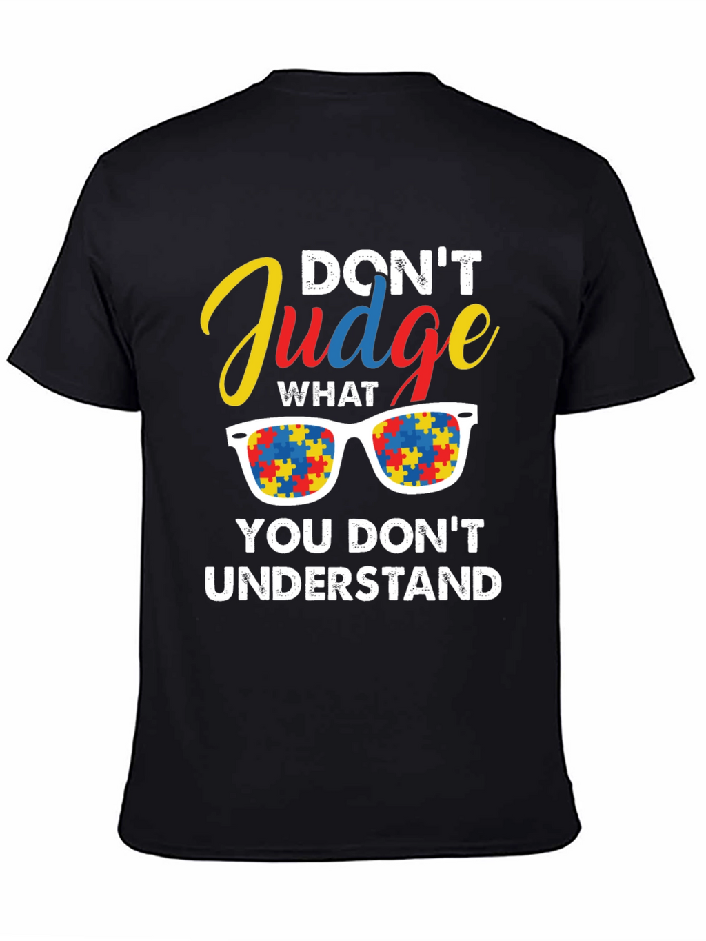 Autism Awareness T-Shirt: Dont Judge Understand