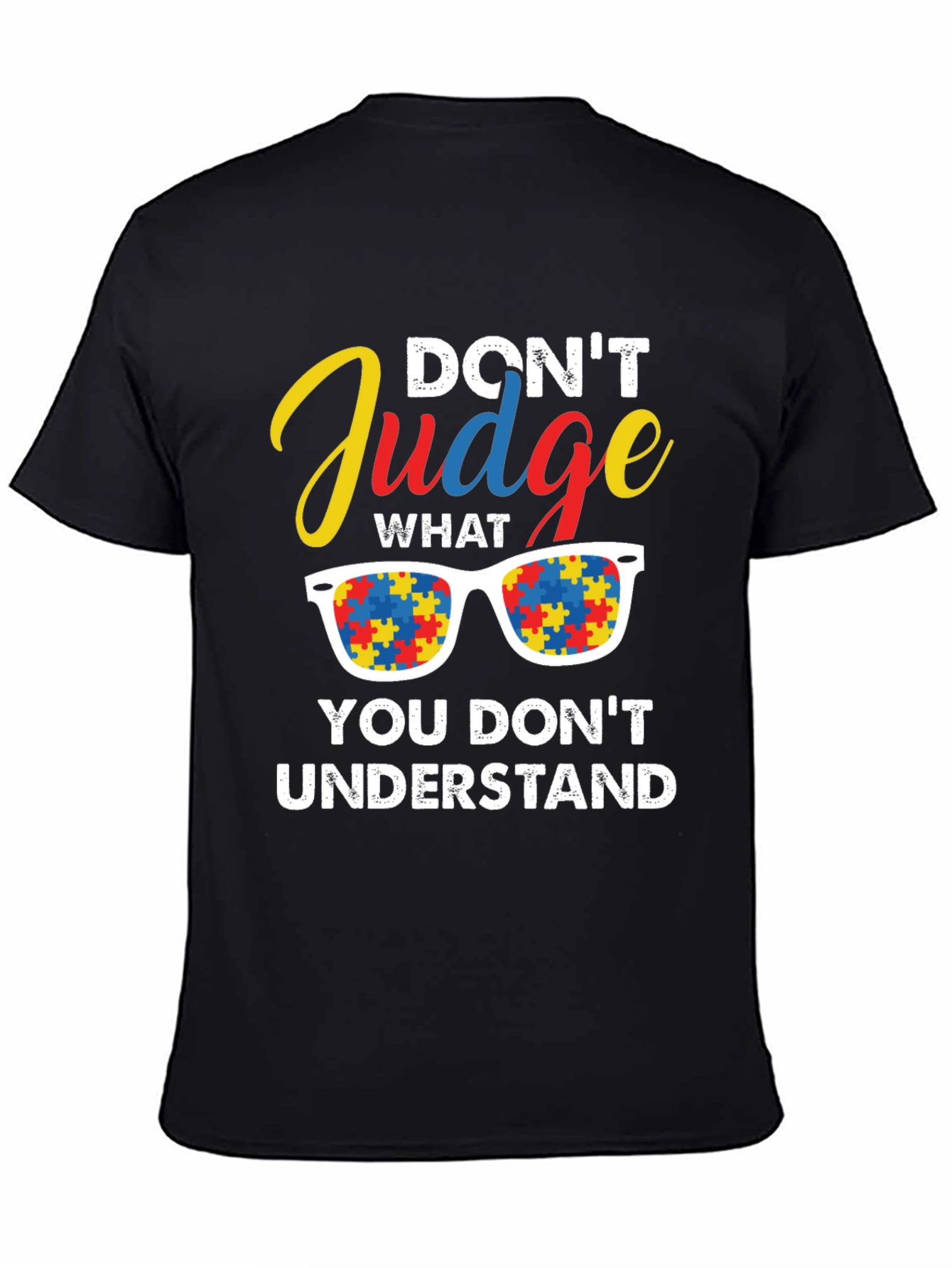 Autism Awareness T-Shirt: Dont Judge Understand