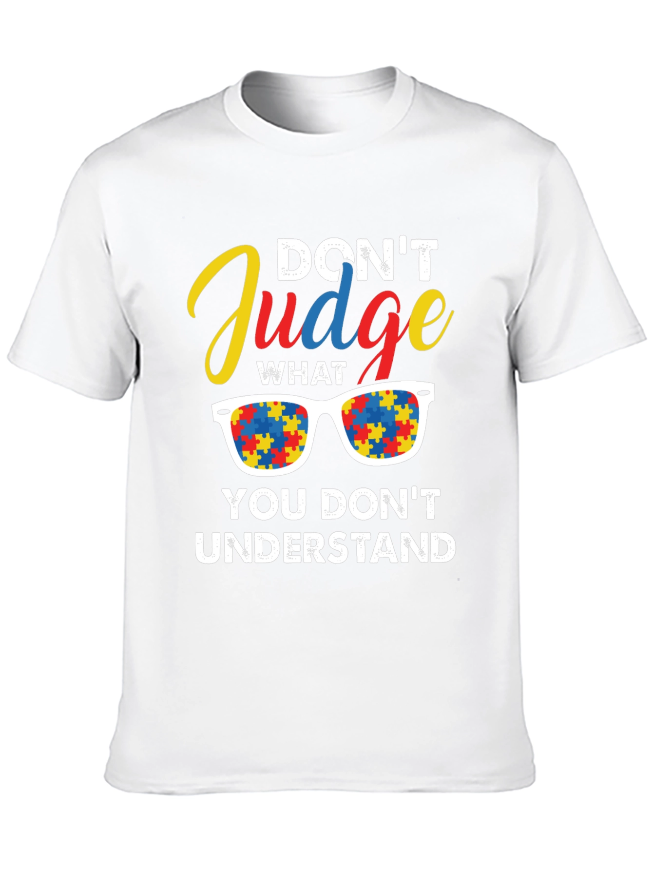 Autism Awareness T-Shirt: Dont Judge Understand