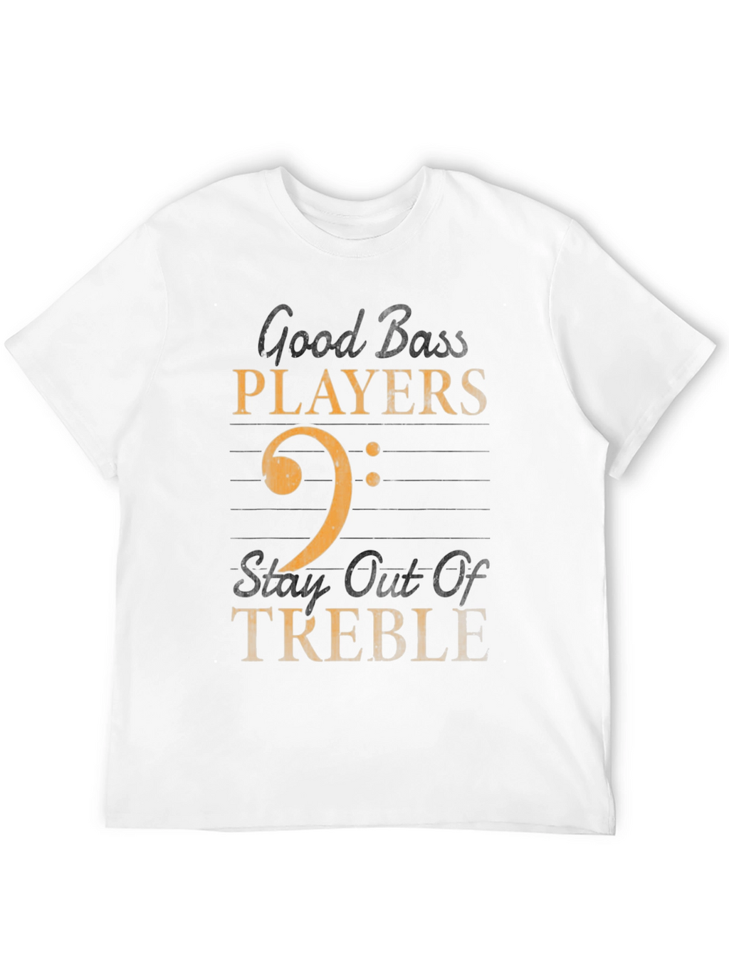 Good Bass Players T-Shirt Music Humor Tee