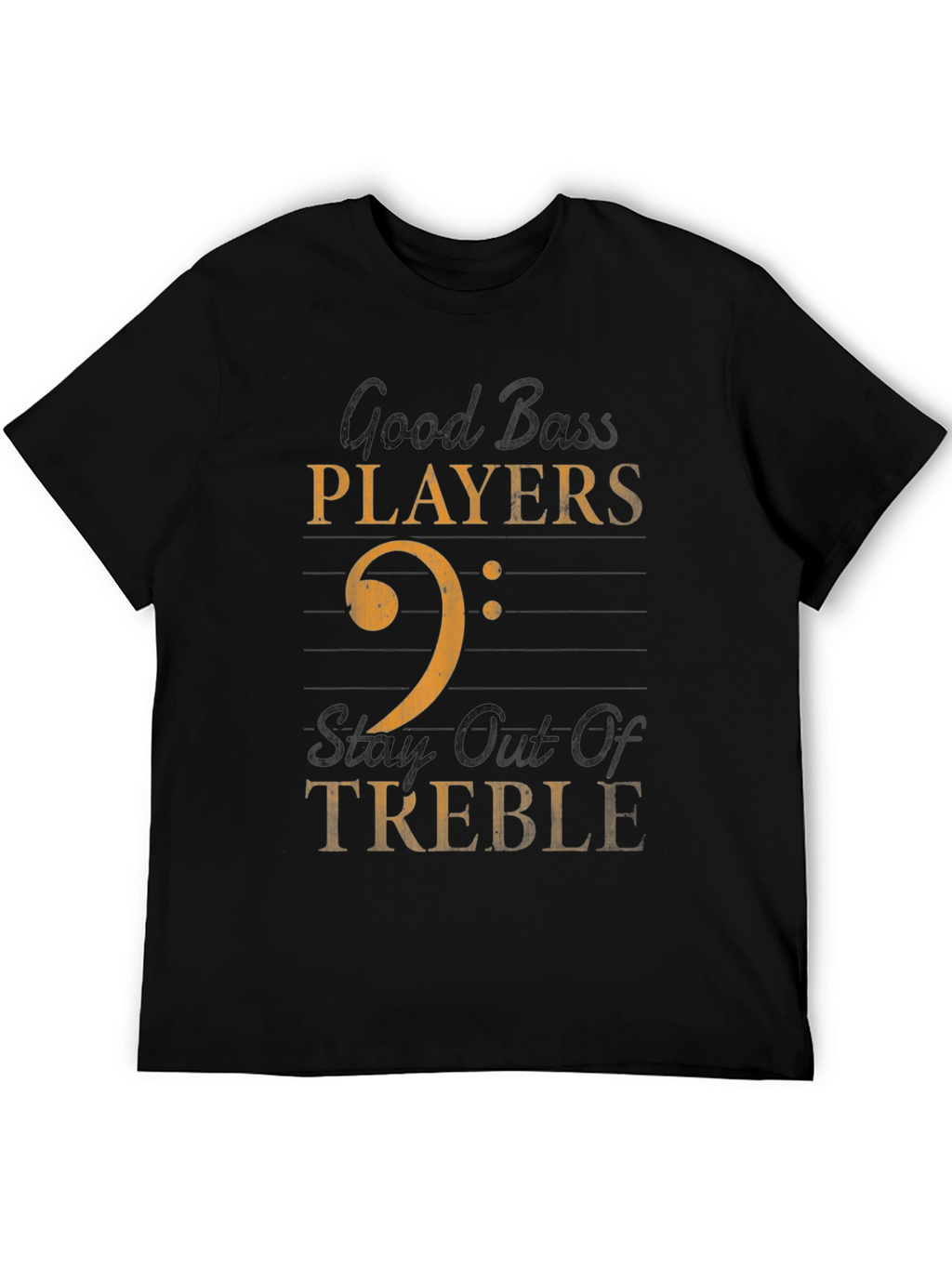 Good Bass Players T-Shirt Music Humor Tee