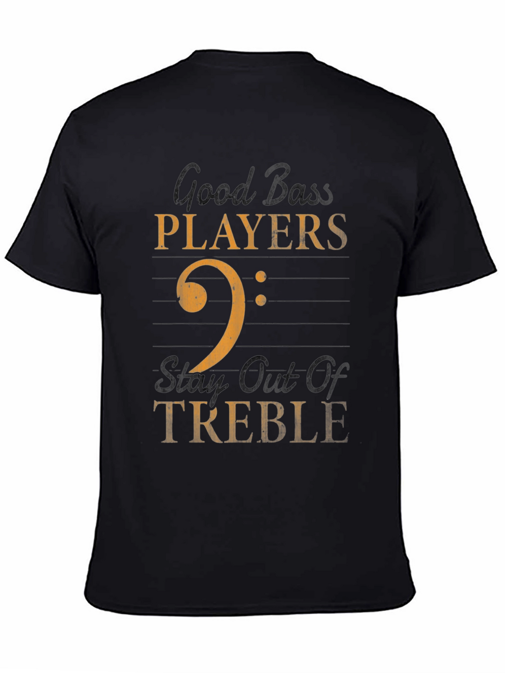 Good Bass Players T-Shirt Music Humor Tee