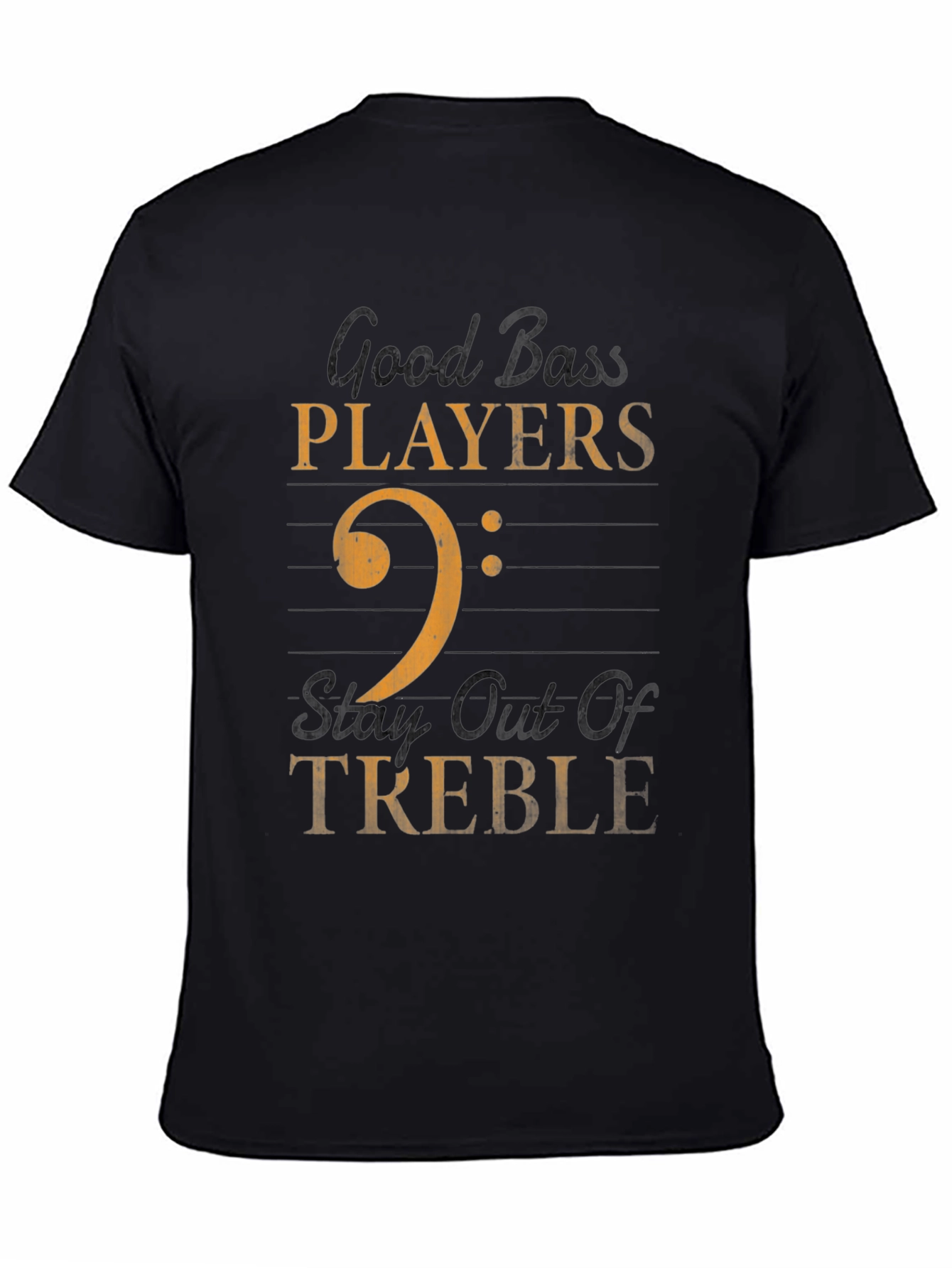 Good Bass Players T-Shirt Music Humor Tee
