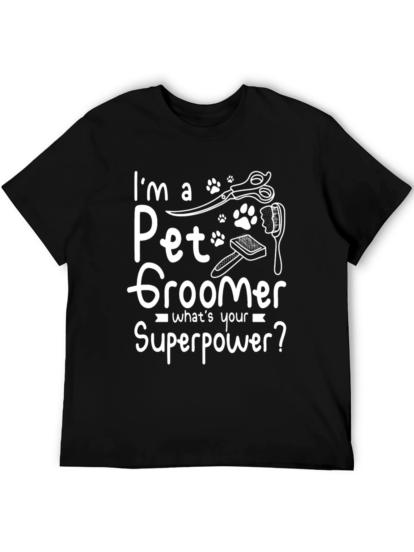 Pet Groomer Superpower T-Shirt - Funny Pet Lover Tee