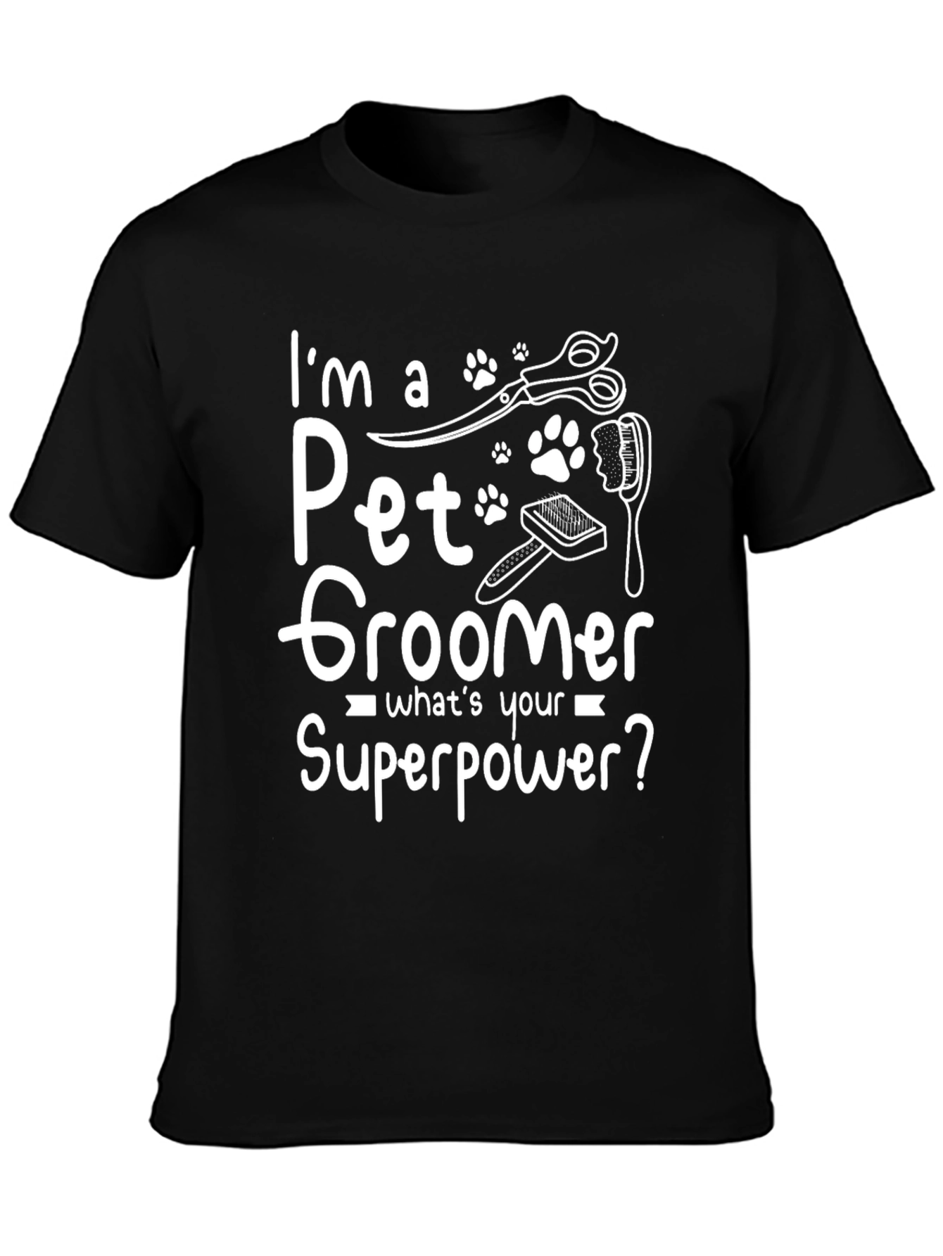 Pet Groomer Superpower T-Shirt - Funny Pet Lover Tee