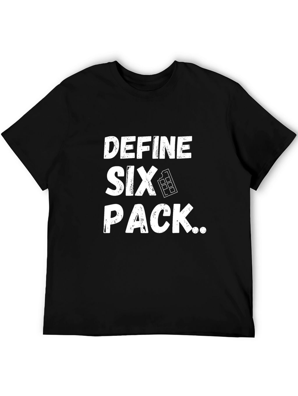 Define Six Pack T-Shirt - Funny Chocolate Lover Tee