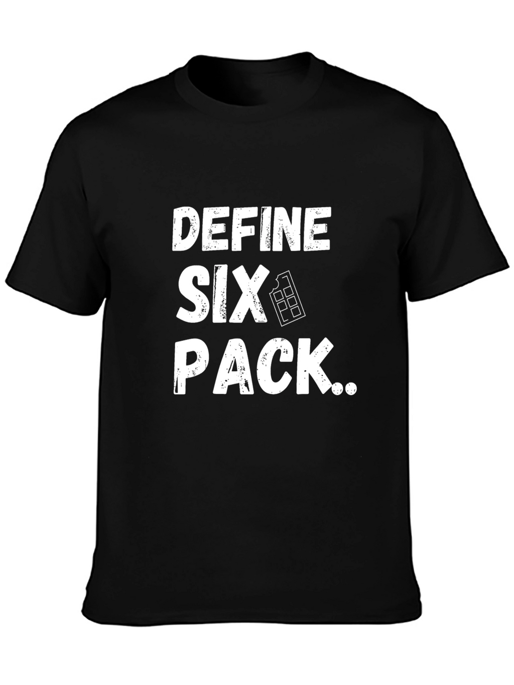 Define Six Pack T-Shirt - Funny Chocolate Lover Tee