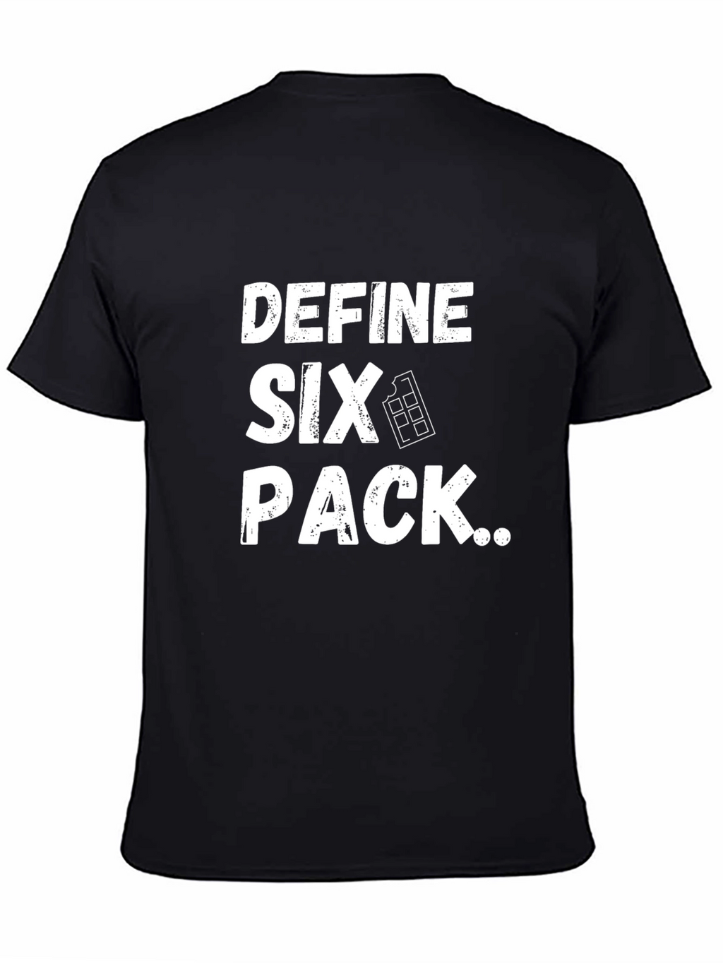 Define Six Pack T-Shirt - Funny Chocolate Lover Tee
