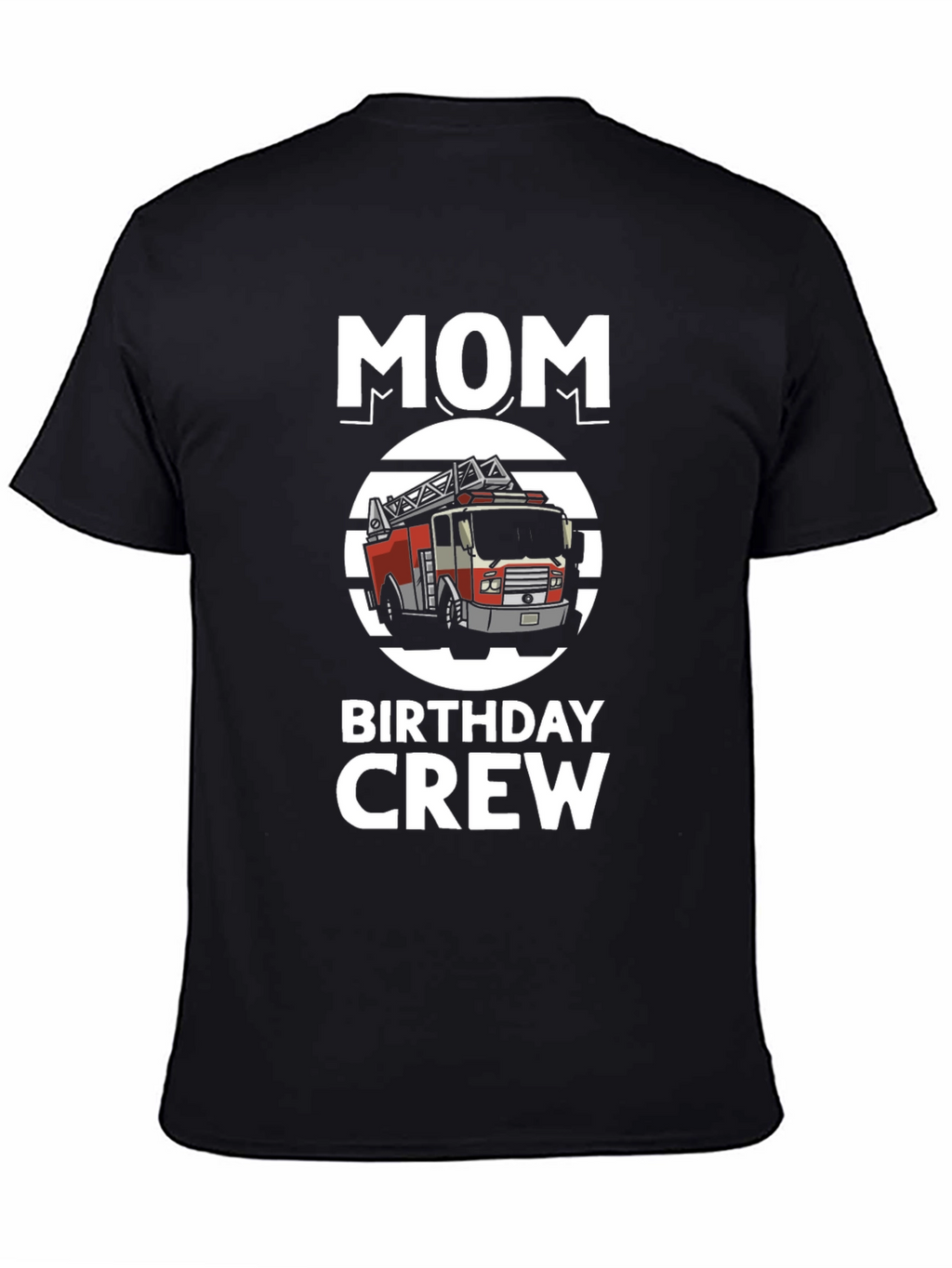 Mom Birthday Crew Firetruck Graphic Tee