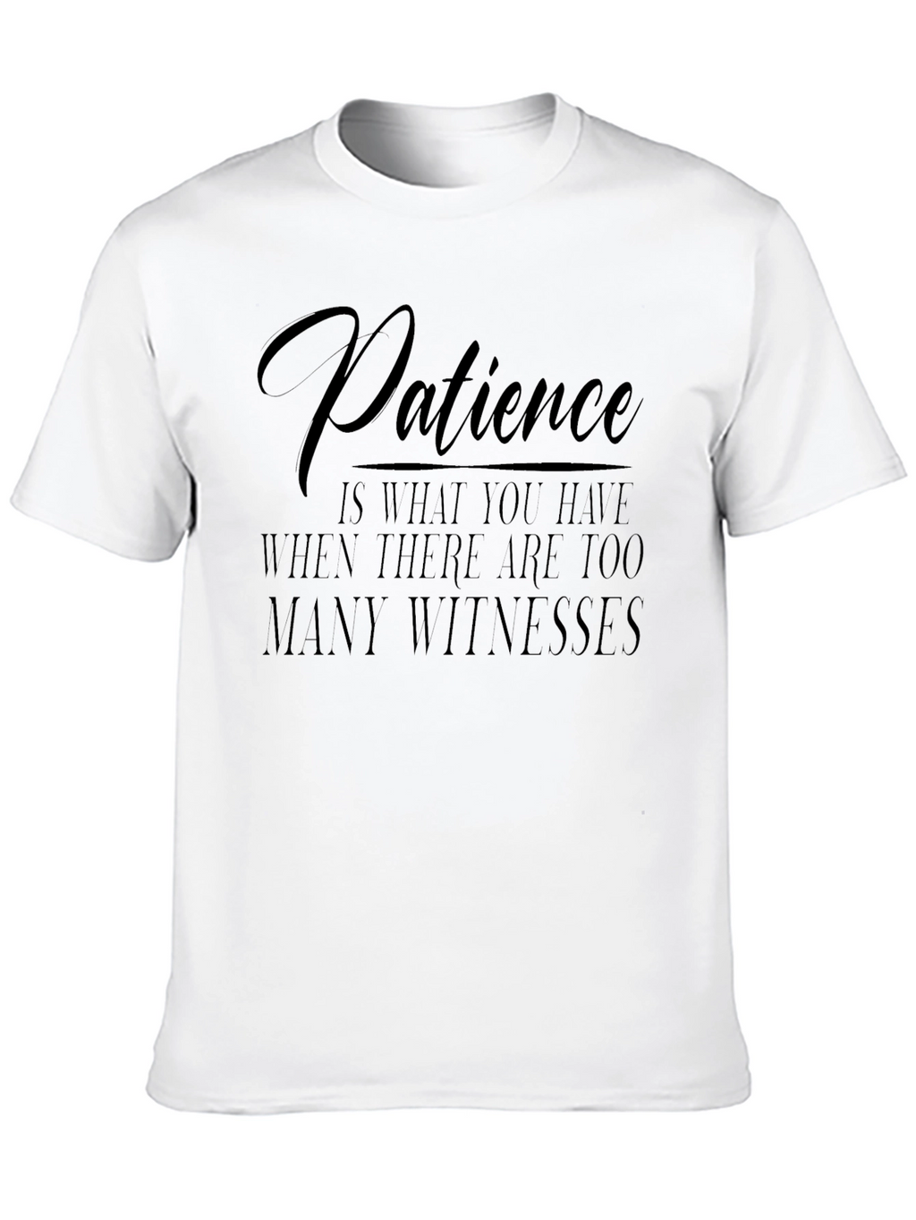 Patience Quote Mens Black T-Shirt