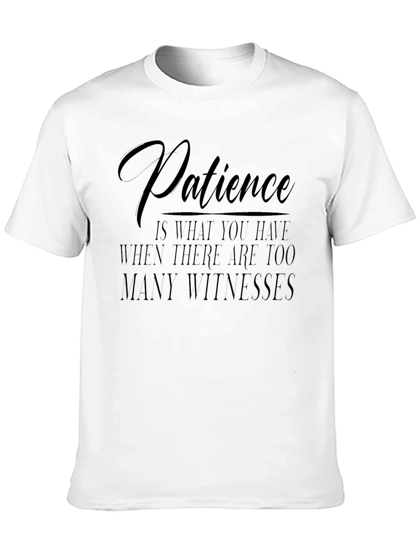 Patience Quote Mens Black T-Shirt
