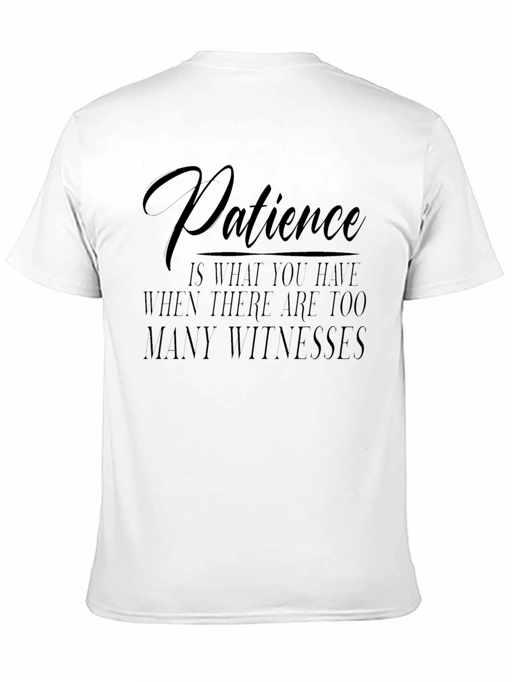 Patience Quote Mens Black T-Shirt