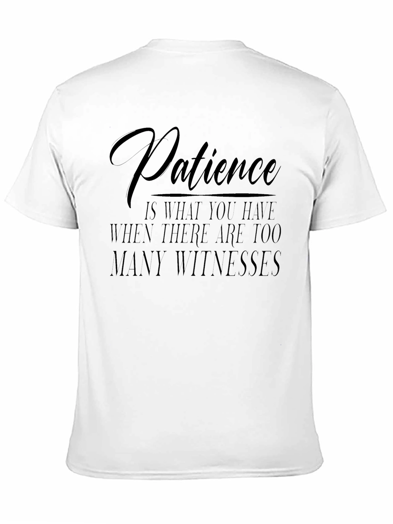 Patience Quote Mens Black T-Shirt