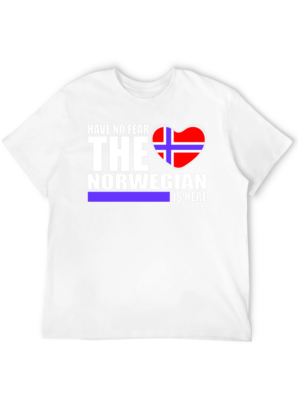 Norwegian Pride T-Shirt - Have No Fear